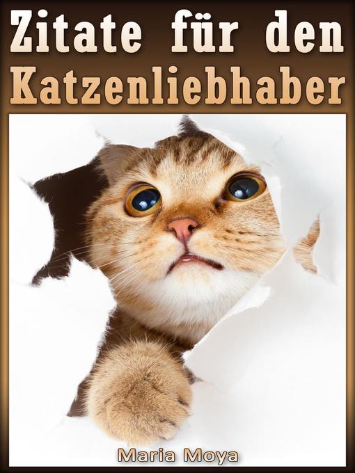 Title details for Zitate für den Katzenliebhaber by Maria Moya - Available